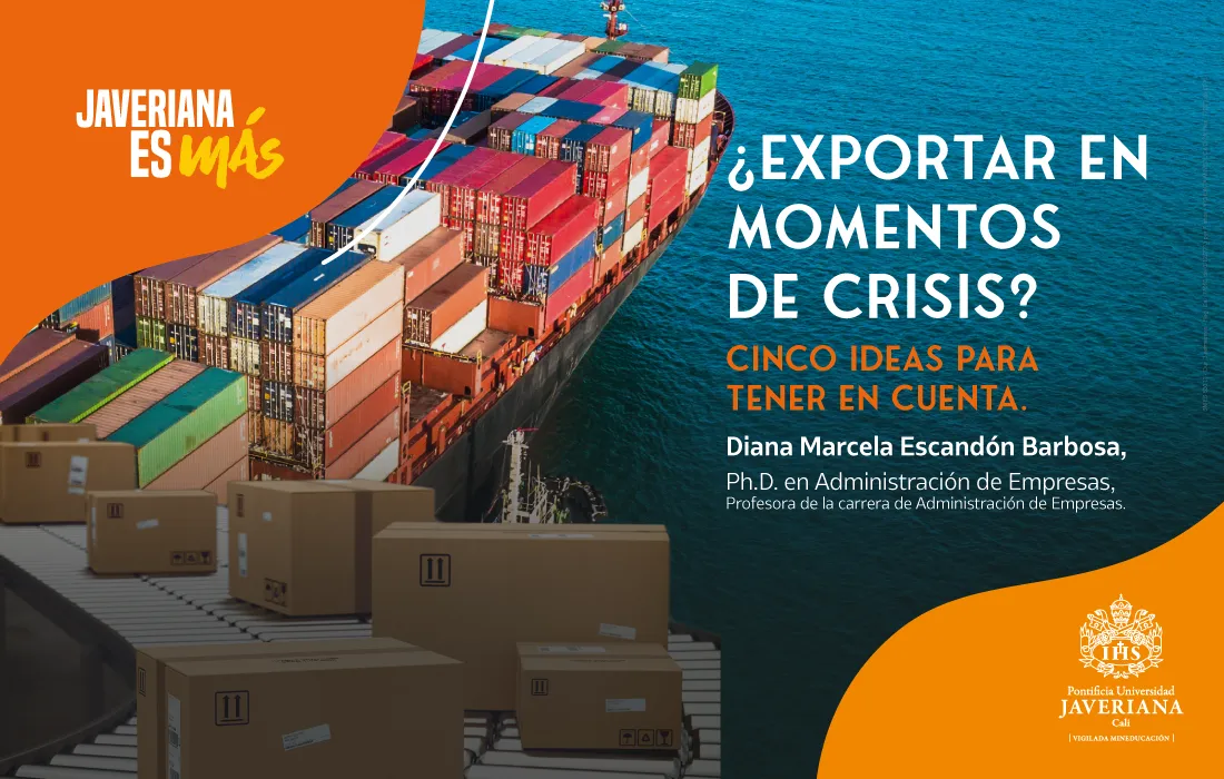 ¿Exportar o no exportar? La pregunta que surge en medio de la compleja situación económica causada por el Covid-19