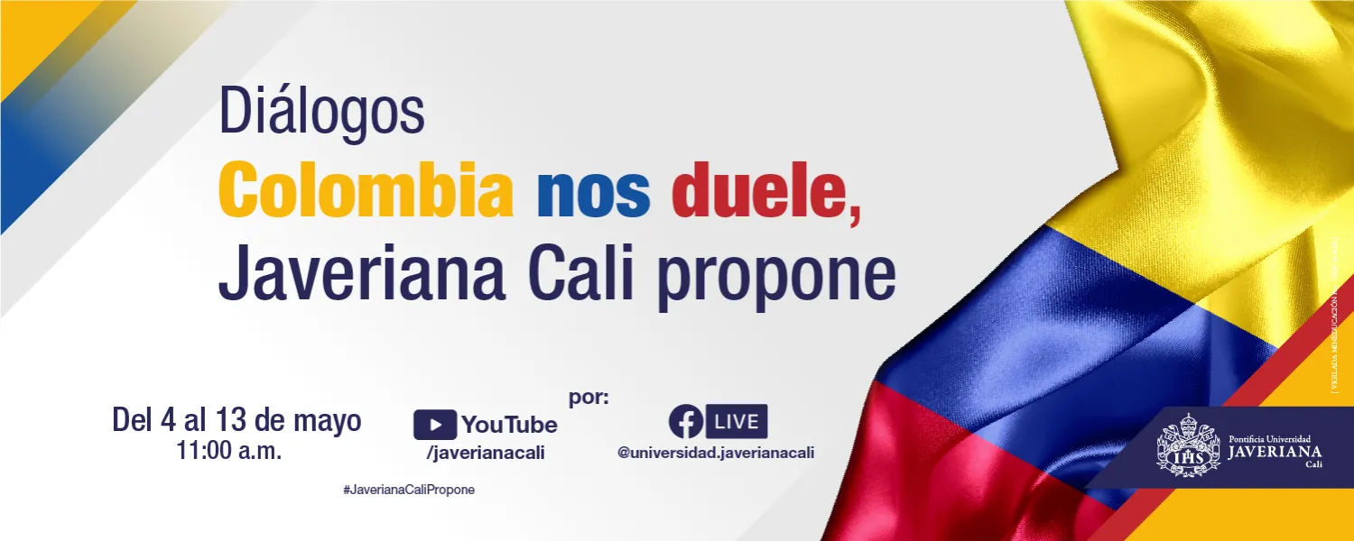 Diálogos Colombia nos duele, Javeriana Cali propone Diálogos Colombia nos duele, Javeriana Cali propone